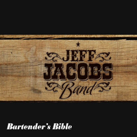 Jeff Jacobs Band - Bartender's Bible