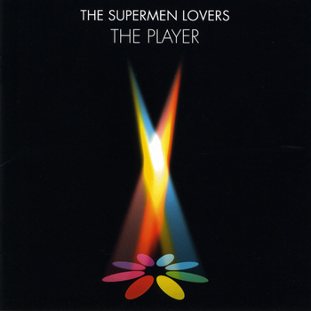 The Supermen Lovers - The Player
