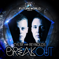 Tyl3r & Reynolds - Break Out