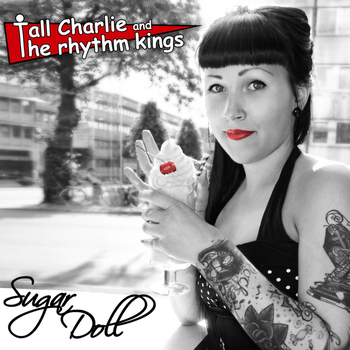 Tall Charlie and The rhythm kings - Sugar Doll