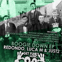 Redondo, Luca M & JUST2 - Boogie Down EP