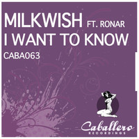 Milkwish - I Want to Know