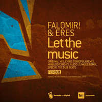 Falomir! & Eres - Let the Music