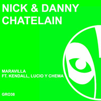 Nick & Danny Chatelain - Maravilla