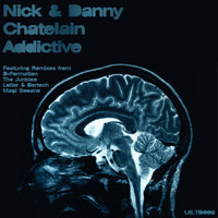 Nick & Danny Chatelain - Addictive
