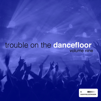 Various Artists - Trouble On the Dancefloor, Vol. 9