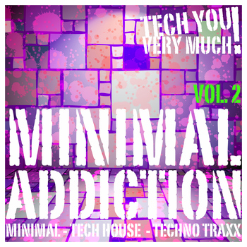 Various Artists - Minimal Addiction, Vol. 2 - (Minimal - Tech Hou…