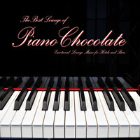 Pianochocolate - The Best Lounge of Pianochocolate (Emotional Lounge Music for Hotels and Bars)
