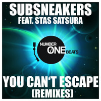 Subsneakers - You Can't Escape (Remixes)