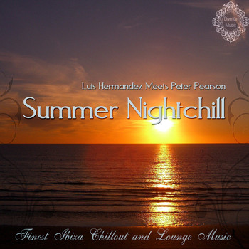 Luis Hermandez meet Peter Pearson - Summer Nightchill (Finest Ibiza Chillout and Lounge Music)