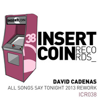David Cadenas - All Songs Say Tonight 2013 Rework