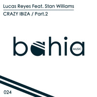 Lucas Reyes - Crazy Ibiza, Pt. 2