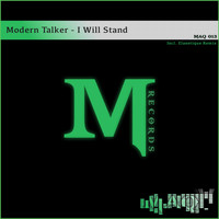 Modern Talker - I Will Stand