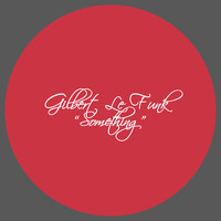 Gilbert Le Funk - Something