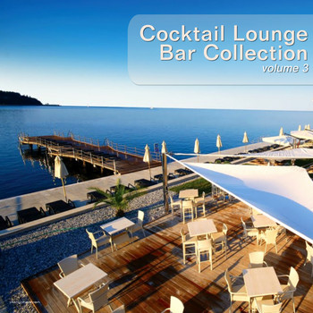 Various Artists - Cocktail Lounge Bar Collection, Vol. 3