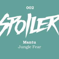 Mantu - Jungle Fear