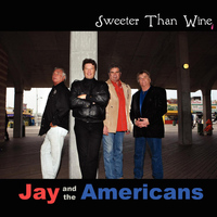 Jay And The Americans - Sweeter Than Wine