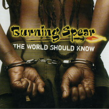 Burning Spear - The World Should Know