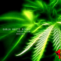 Ganja White Night - Green Poison