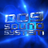 009 Sound System - 009 Sound System