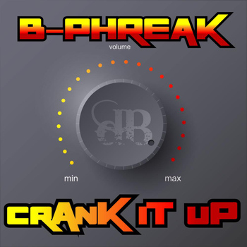 B-Phreak - Crank It Up