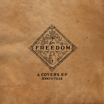 Jenny & Tyler - For Freedom: A Covers EP