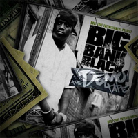 Big Bank Black - The Demo Tape