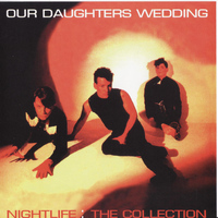 Our Daughter's Wedding - Nightlife - The Collection