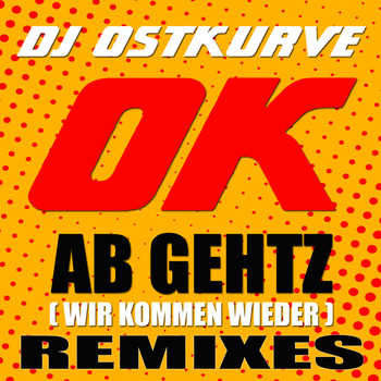DJ Ostkurve - Ok ab gehtz