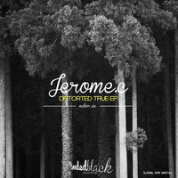 Jerome.c - Distorted True EP