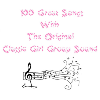 The Shirelles - 100 Great Songs With the Original Classic Girl Group Sound