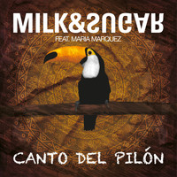 Milk & Sugar feat. Maria Marquez - Canto del Pilón