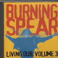 Burning Spear - Living Dub Volume 3