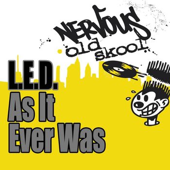 L.E.D. - As It Ever Was