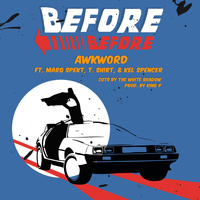 MarQ Spekt - Before Before (feat. MarQ Spekt, T.Shirt & Kel Spencer)