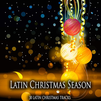 Various Artists - Latin Christmas Season (30 Latin Christmas Tracks)