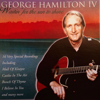 George Hamilton IV - Waiting for the Sun to Shine