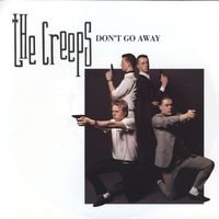 The Creeps - Don't Go Away