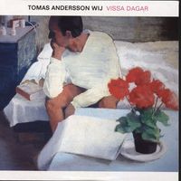 Tomas Andersson Wij - Vissa dagar