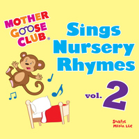 Mother Goose Club - Mother Goose Club Sings Nursery Rhymes Vol. 2