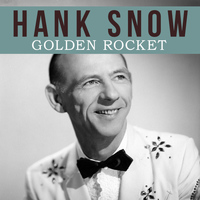 Hank Snow - Golden Rocket