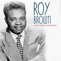 Roy Brown - Long About Sundown