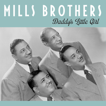 Mills Brothers - Daddy's Little Girl
