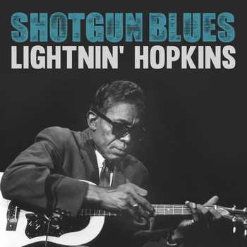 Lightnin' Hopkins - Shotgun Blues