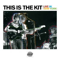 This Is The Kit - Live in New York