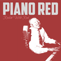 Piano Red - Rockin' with Red
