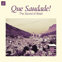 Various Artists - Que Saudade! - The Sound of Brazil