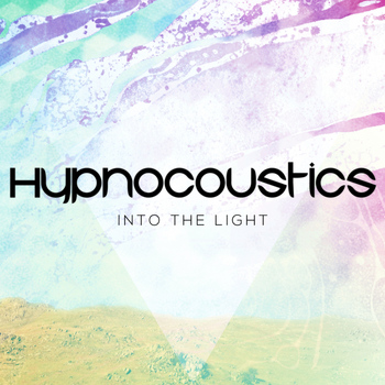 Hypnocoustics - Into The Light