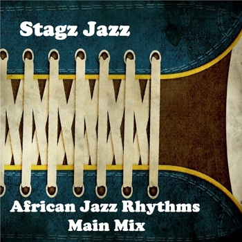 Stagz Jazz - African Jazz Rhythms