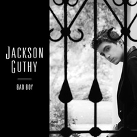 Jackson Guthy - Bad Boy